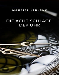 Die acht Schläge der Uhr (übersetzt). E-book. Formato EPUB ebook