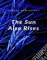 The Sun Also Rises. E-book. Formato EPUB ebook