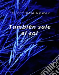 También sale el sol (traducido). E-book. Formato EPUB ebook