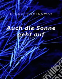 Auch die Sonne geht auf (übersetzt). E-book. Formato EPUB ebook