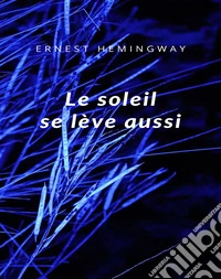 Le soleil se lève aussi (traduit). E-book. Formato EPUB ebook
