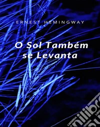 O Sol Também se Levanta (traduzido). E-book. Formato EPUB ebook