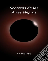 Secretos de las Artes Negras (traducido). E-book. Formato EPUB ebook