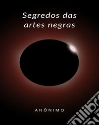 Segredos das artes negras (traduzido). E-book. Formato EPUB ebook