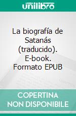 La biografía de Satanás (traducido). E-book. Formato EPUB ebook