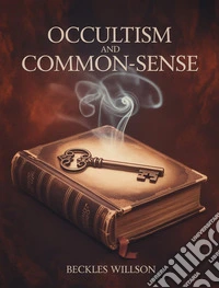Occultism and common-sense. E-book. Formato EPUB ebook