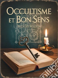 Occultisme et bon sens (traduit). E-book. Formato EPUB ebook