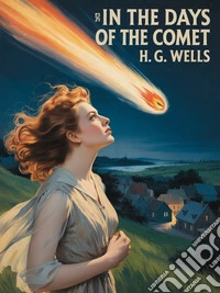 In the Days of the Comet. E-book. Formato EPUB ebook