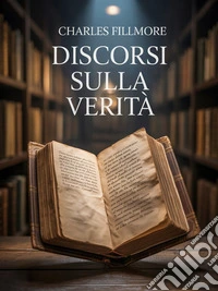 Discorsi sulla verità (tradotto). E-book. Formato EPUB ebook