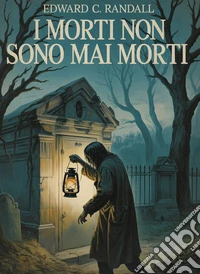 I morti non sono mai morti (tradotto). E-book. Formato EPUB ebook