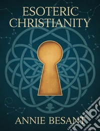 Esoteric Christianity (translated). E-book. Formato EPUB ebook