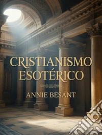 Cristianismo Esotérico (traduzido). E-book. Formato EPUB ebook