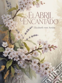 El abril encantado (traducido). E-book. Formato EPUB ebook