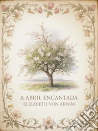 A Abril Encantada (traduzido). E-book. Formato EPUB ebook