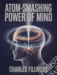 Atom-Smashing Power of Mind (translated). E-book. Formato EPUB ebook