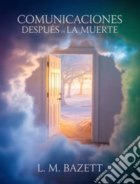 Comunicaciones después de la muerte (traducido). E-book. Formato EPUB ebook