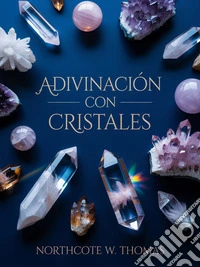 Adivinación con cristales (traducido). E-book. Formato EPUB ebook