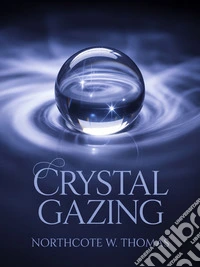 Crystal Gazing. E-book. Formato EPUB ebook