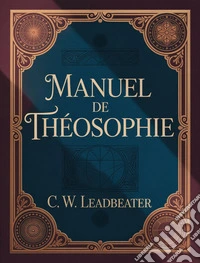 Manuale di teosofia (tradotto). E-book. Formato EPUB ebook