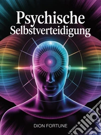 Psychische selbstverteidigung. E-book. Formato EPUB ebook