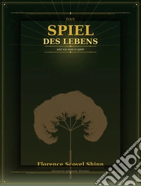 Das Spiel des Lebens und wie man es spielt. E-book. Formato EPUB ebook
