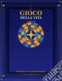 Il gioco della vita e come giocarlo. E-book. Formato EPUB ebook