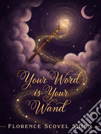 Your Word is Your Wand. E-book. Formato EPUB ebook
