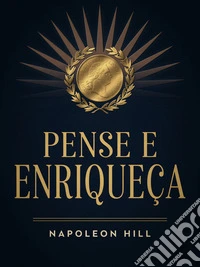 Pense e Enriqueça. E-book. Formato EPUB ebook