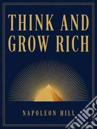 Think and Grow Rich. E-book. Formato EPUB ebook