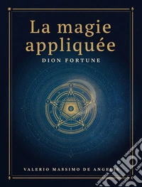 La magie appliquée. E-book. Formato EPUB ebook
