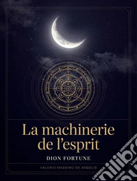 La machinerie de l'esprit. E-book. Formato EPUB ebook