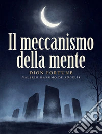 Il meccanismo della mente. E-book. Formato EPUB ebook