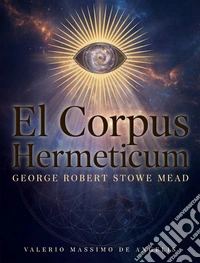 El Corpus Hermeticum. E-book. Formato EPUB ebook