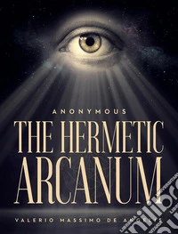 The Hermetic Arcanum. E-book. Formato EPUB ebook