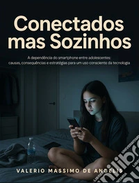 Conectados, mas sozinhos. E-book. Formato EPUB ebook