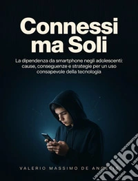 Connessi ma Soli. E-book. Formato EPUB ebook