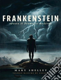 Frankenstein, ovvero Il Prometeo moderno. E-book. Formato EPUB ebook