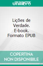 Lições de Verdade. E-book. Formato EPUB ebook