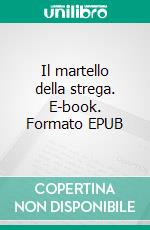 Il martello della strega. E-book. Formato EPUB ebook