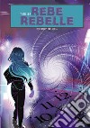 Rebe Rebelle. E-book. Formato EPUB ebook