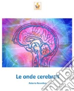 Le onde cerebrali. E-book. Formato EPUB ebook