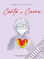 Carla e CuoreI miei primi 16 anni. E-book. Formato EPUB ebook