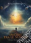 Un libro tra le nuvoleAvventure astratte e pensieri magici di un onironauta. E-book. Formato EPUB ebook