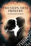 Two steps away from life. E-book. Formato EPUB ebook
