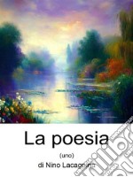 La poesia (uno). E-book. Formato EPUB