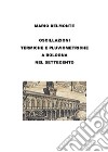 Le oscillazioni termiche e pluviometriche a bologna nel settecento. E-book. Formato EPUB ebook