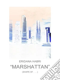 Marshattan(Shape of ...). E-book. Formato EPUB ebook