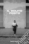 Il solito posto. E-book. Formato EPUB ebook