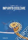 Impianto Cocleare- Le basi. E-book. Formato EPUB ebook