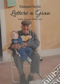 Lettere a Gian - (tratto da una storia vera). E-book. Formato EPUB ebook